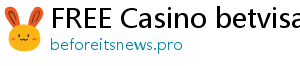 FREE Casino betvisa casino